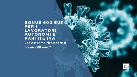 Bonus 600 Euro Decreto “Cura Italia”: la guida per richiederlo dal 1 aprile 2020.